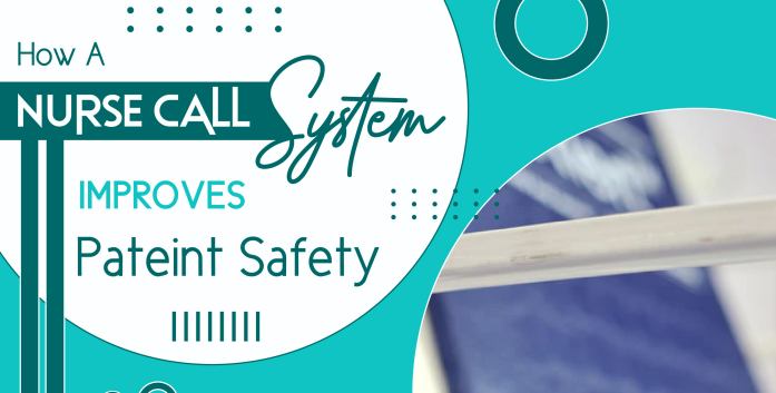 How a Nurse Call System Improves Patient Safety